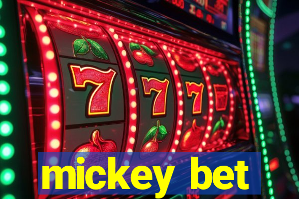 mickey bet